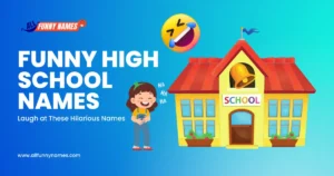 Funny High School Names