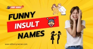 Funny Insult Names