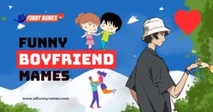 Funny Boyfriend Names