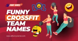 Funny CrossFit Team Names