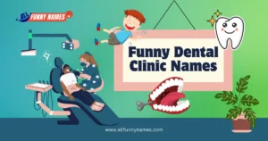 Funny Dental Clinic Names