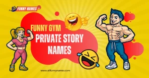 Funny Gym Private Story Names
