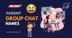 Funny Parent Group Chat Names