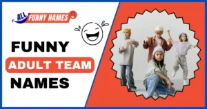 Funny Adult Team Names