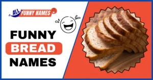 Funny Bread Names