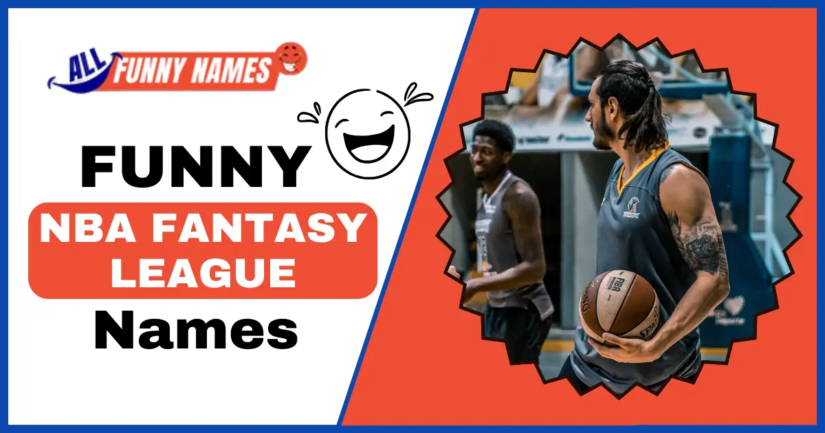 Funny NBA Fantasy League Names (120+ Unique Names)