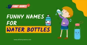 Funny Names For Water Bottles