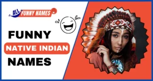 Funny Native Indian Names