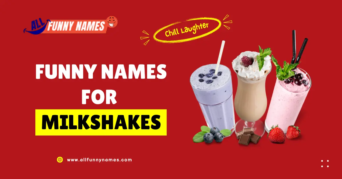 funny Names For milkshakes