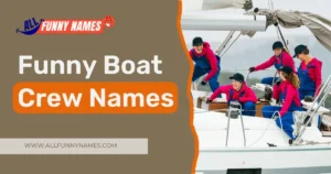 funny boat crew names!