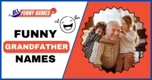 Funny Grandfather Names