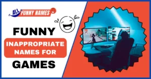 Funny Inappropriate Names for Games