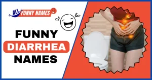 Funny Diarrhea Names