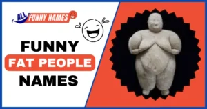 Funny Fat People Names