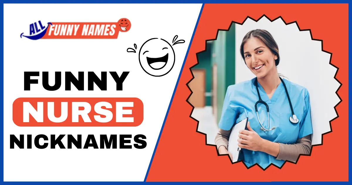 Funny Nurse Nicknames