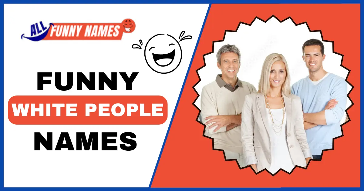 Funny White People Names