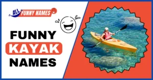 Funny Kayak Names