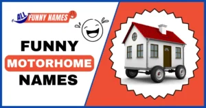 Funny Motorhome Names