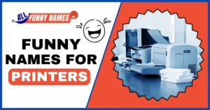 Funny Names For Printers