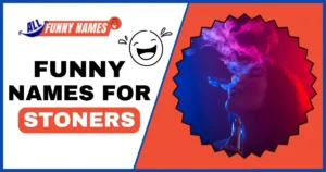Funny Names For Stoners
