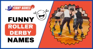 Funny Roller Derby Names