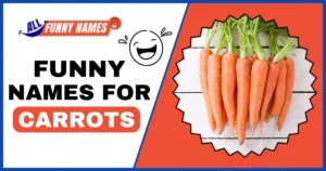 Funny Names For Carrots