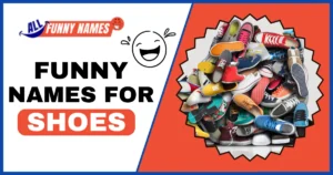 Funny Names For Shoes