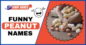 Funny Peanut Names