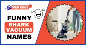 Funny Shark Vacuum Names