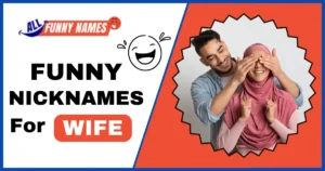funny Nicknames for Wife